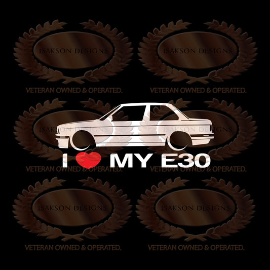 I Love My BMW E30 Sticker