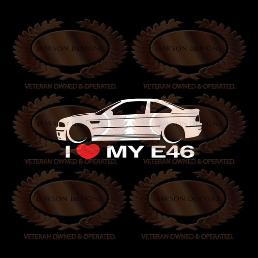 I Love My BMW E46 Sticker