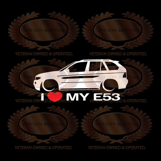 I Love My BMW E53 X5 Sticker