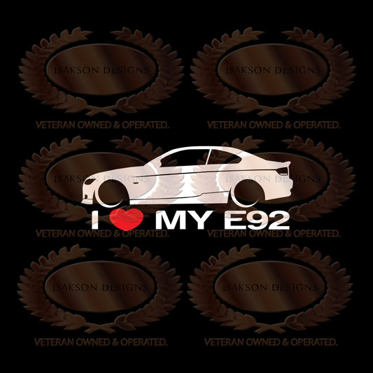 I Love My BMW E92 Sticker